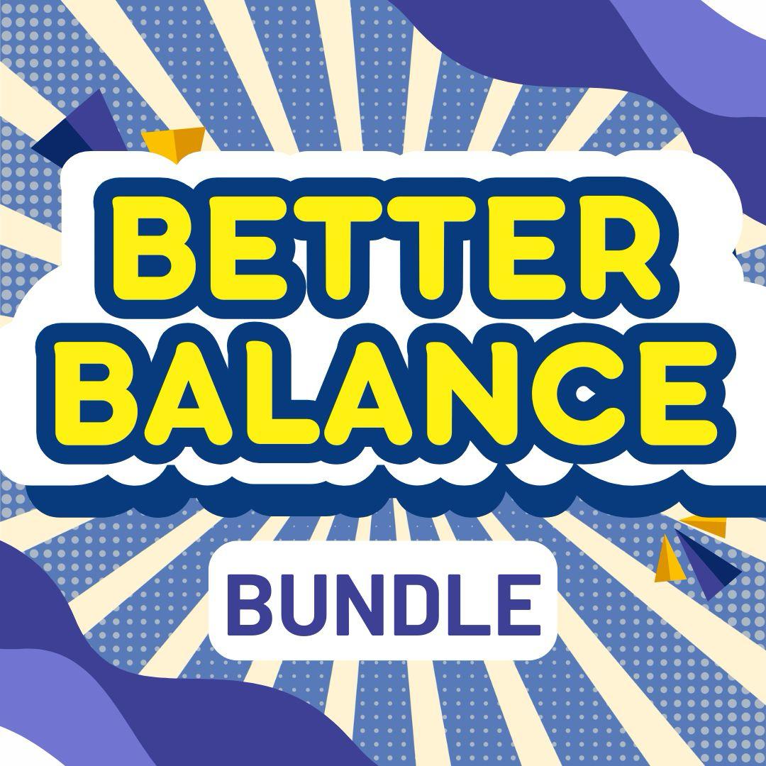 Better Balance Bundle